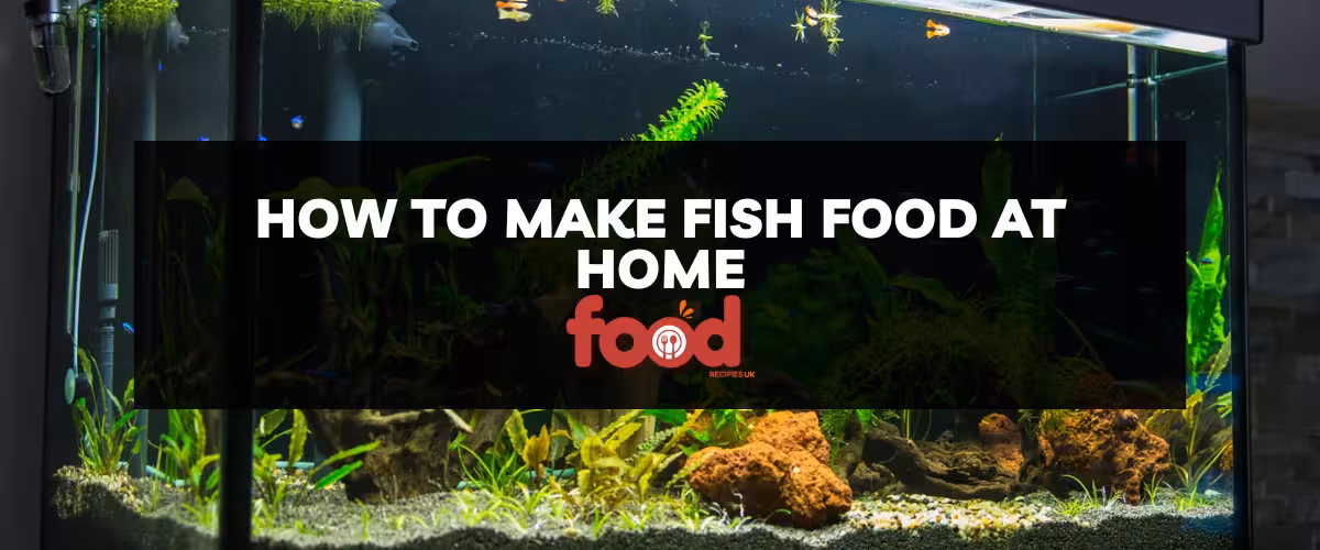 How to make fish food at homee
